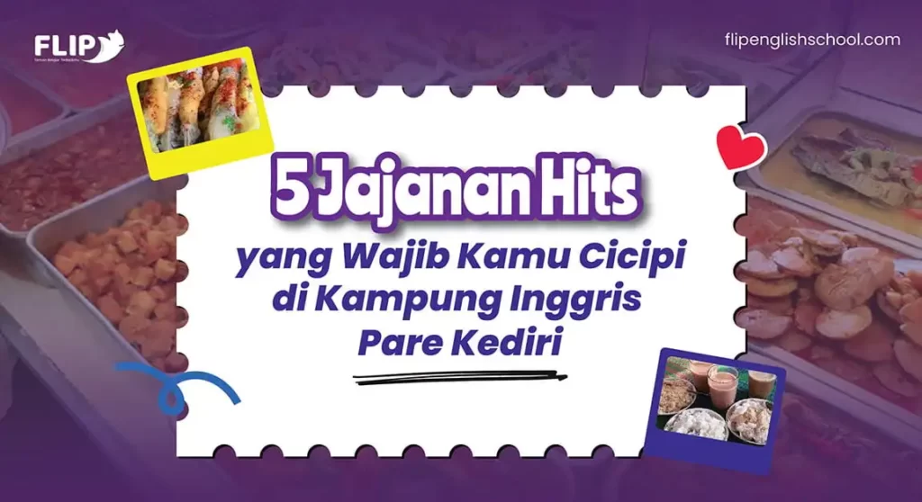 Read more about the article 5 Jajanan Hits yang Wajib Kamu Cicipi Di Kampung Inggris Pare Kediri