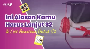 Read more about the article Alasan Kamu Harus Lanjut S2 dan List Beasiswa Untuk S2