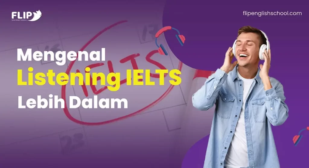 Read more about the article Mengenal listening IELTS lebih dalam