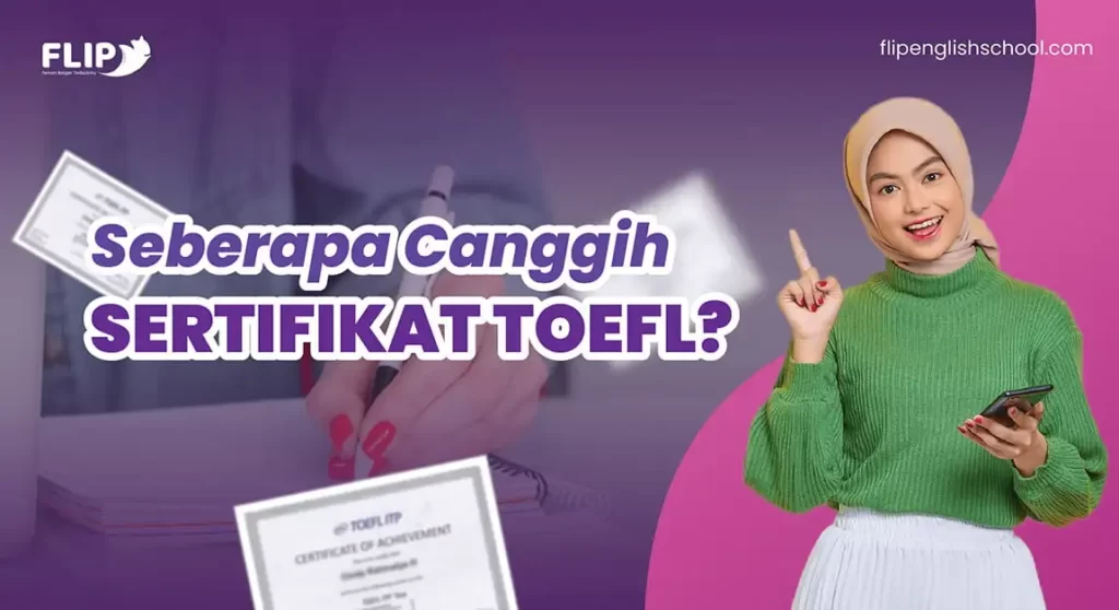 Read more about the article Seberapa Canggih Sertifikat TOEFL?