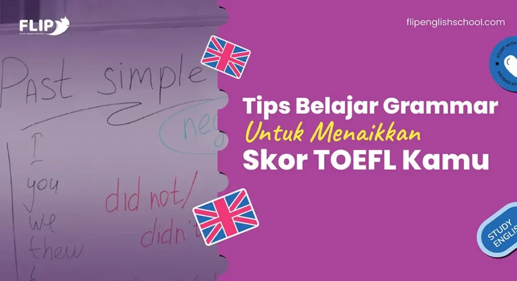 Read more about the article Tips Belajar Grammar Untuk Menaikkan Skor TOEFL Kamu!