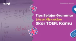 Read more about the article Tips Belajar Grammar Untuk Menaikkan Skor TOEFL Kamu!