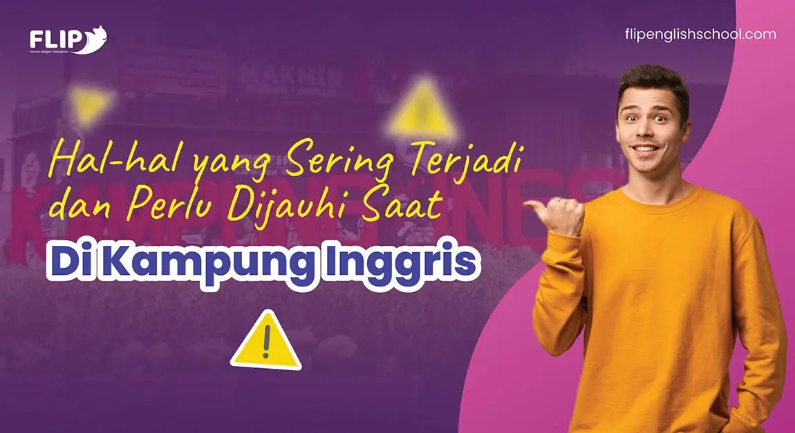 You are currently viewing Hal-Hal yang Sering Terjadi dan Perlu Dijauhi Saat Belajar di Kampung Inggris