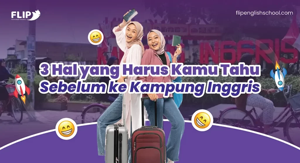 Read more about the article 3 Hal Yang Harus Kamu Tahu Sebelum Ke Kampung Inggris Pare kediri