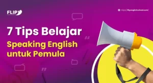 Read more about the article 7 Tips Belajar Speaking English untuk Pemula