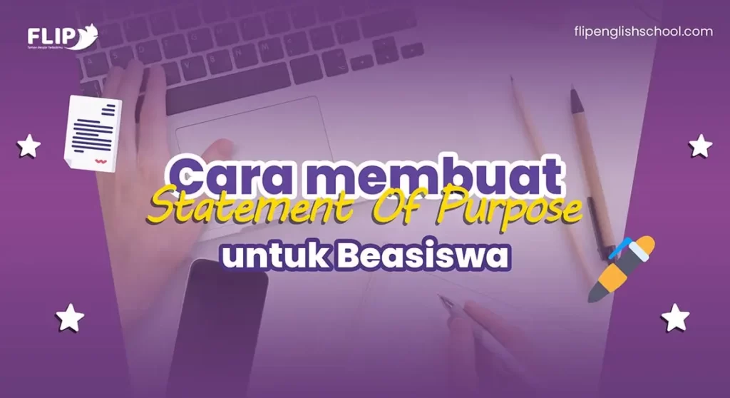 Read more about the article Cara membuat Statement of purpose untuk Beasiswa