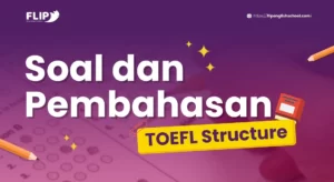 Read more about the article Soal dan Pembahasan TOEFL Structure (Part 2)