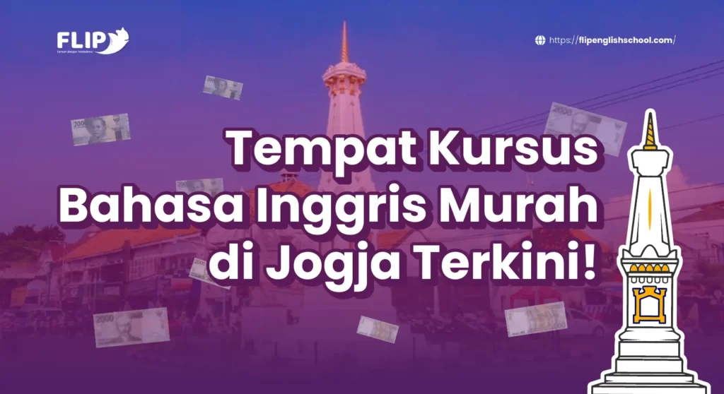 Read more about the article Tempat Kursus Bahasa Inggris Murah di Jogja Terkini!