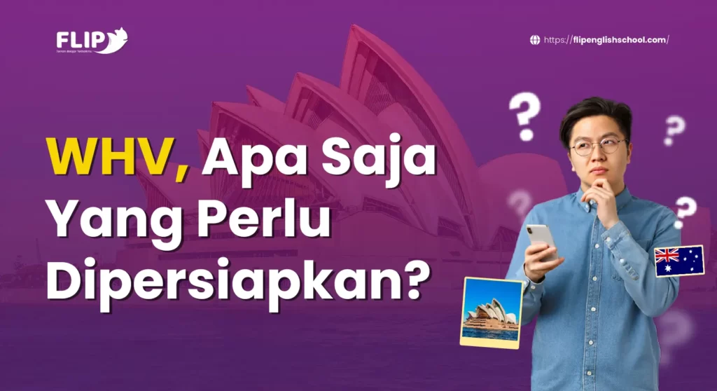Read more about the article Apa Saja Yang Perlu Dipersiapkan untuk WHV?
