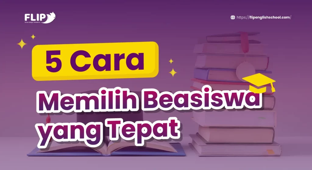 Read more about the article 5 Cara Memilih Beasiswa yang Tepat