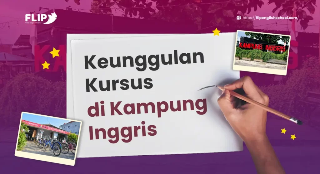 Read more about the article 9 Keunggulan Kursus di Kampung Inggris