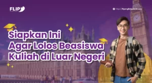 Read more about the article Siapkan Ini Agar Lolos Beasiswa Kuliah di Luar Negeri