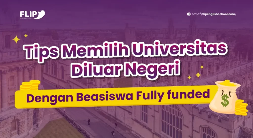 Read more about the article Tips Memilih Universitas Di Luar Negeri Dengan Beasiswa Fully Funded