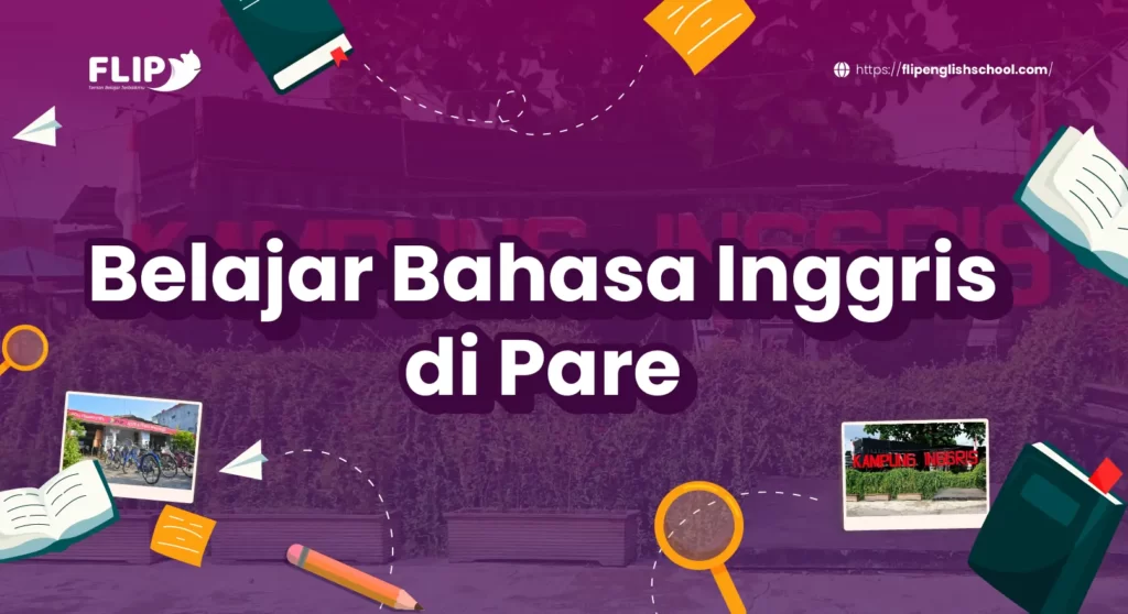 Read more about the article Kenapa Harus Belajar Bahasa Inggris di Pare? Ini Jawabannya