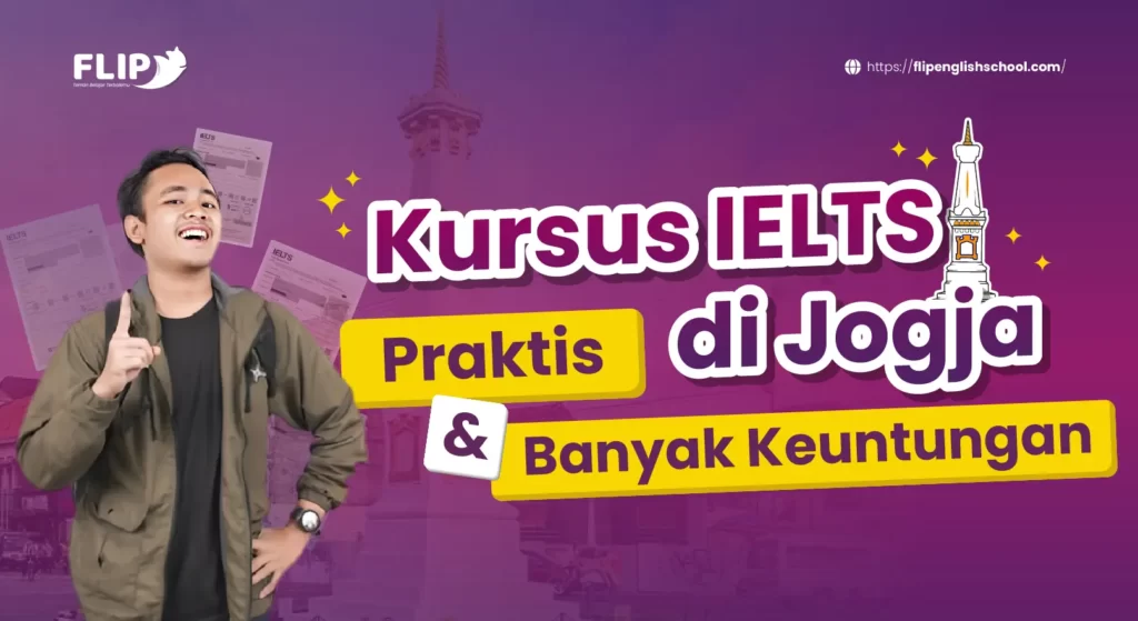 Read more about the article Kursus IELTS di Jogja Praktis dan Banyak Keuntungan