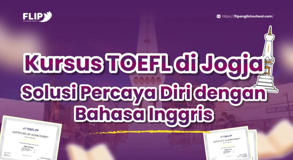 Read more about the article Kursus TOEFL di Jogja Solusi Percaya Diri dengan Bahasa Inggris