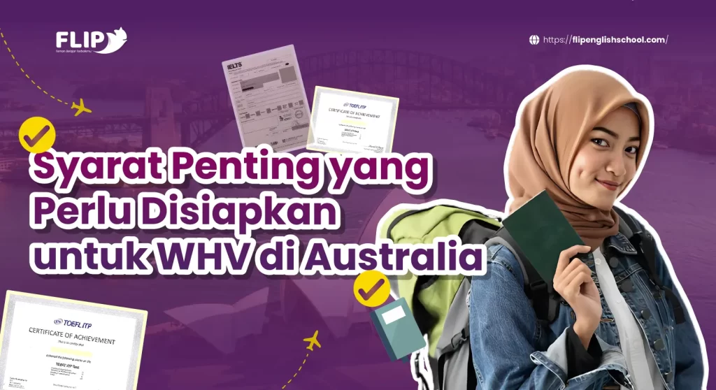 Read more about the article Syarat Penting yang Perlu Disiapkan untuk WHV di Australia