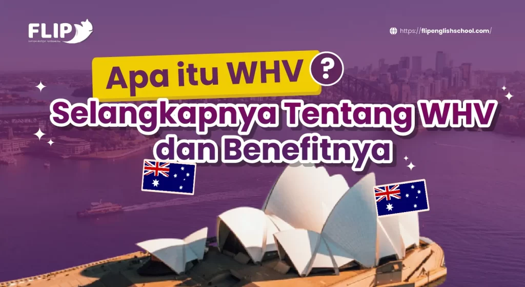 Read more about the article Apa Itu WHV? Selengkapnya Tentang WHV dan Benefitnya