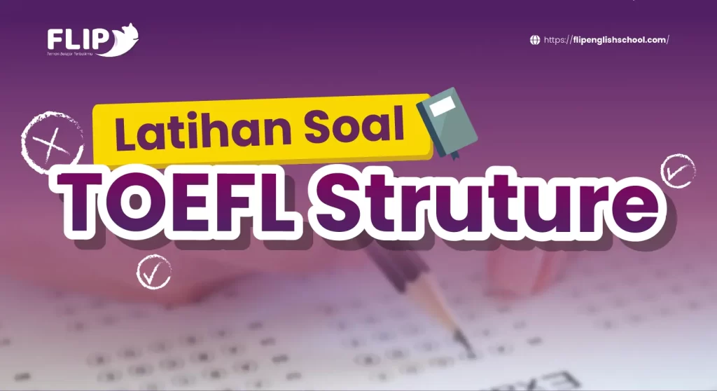 Read more about the article Latihan Soal TOEFL Structure 2