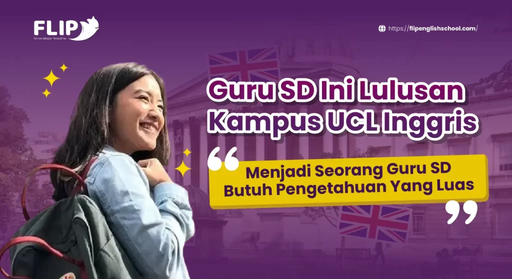 Read more about the article Guru SD Lulusan Kampus UCL Inggris