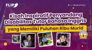 Read more about the article Kisah Inspiratif Penyandang Disabilitas Tutor Bahasa Inggris yang Memiliki Puluhan Ribu Murid