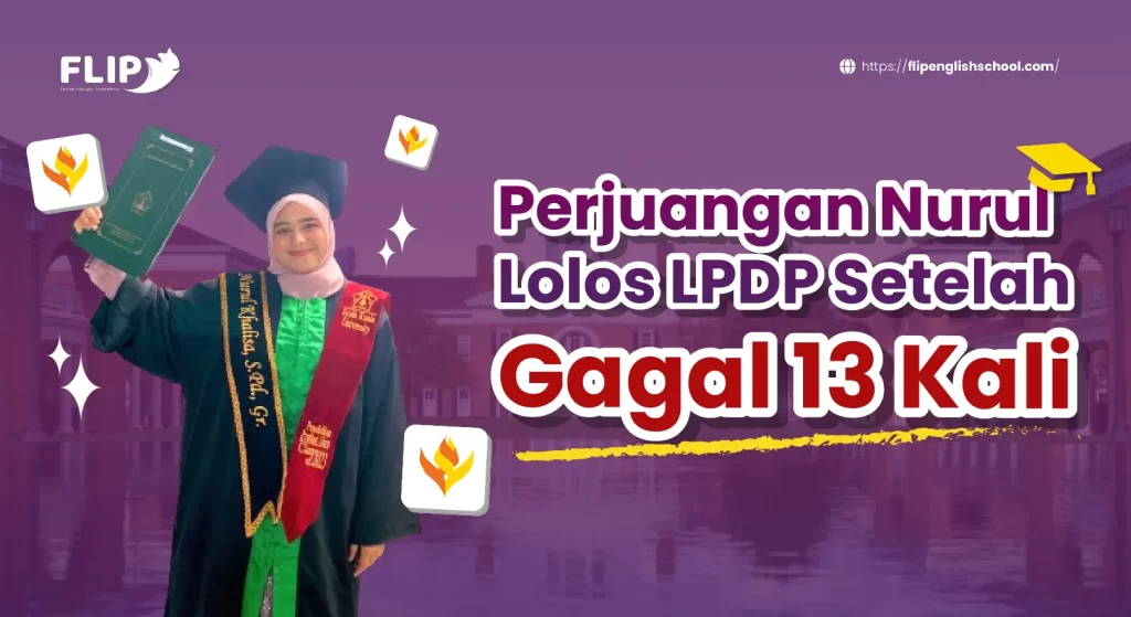 Read more about the article Perjuangan Nurul Lolos LPDP Setelah Gagal 13 Kali