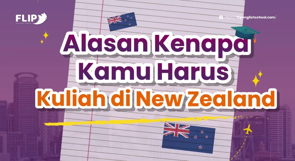 Read more about the article Alasan Kenapa Kamu Harus Kuliah di New Zealand
