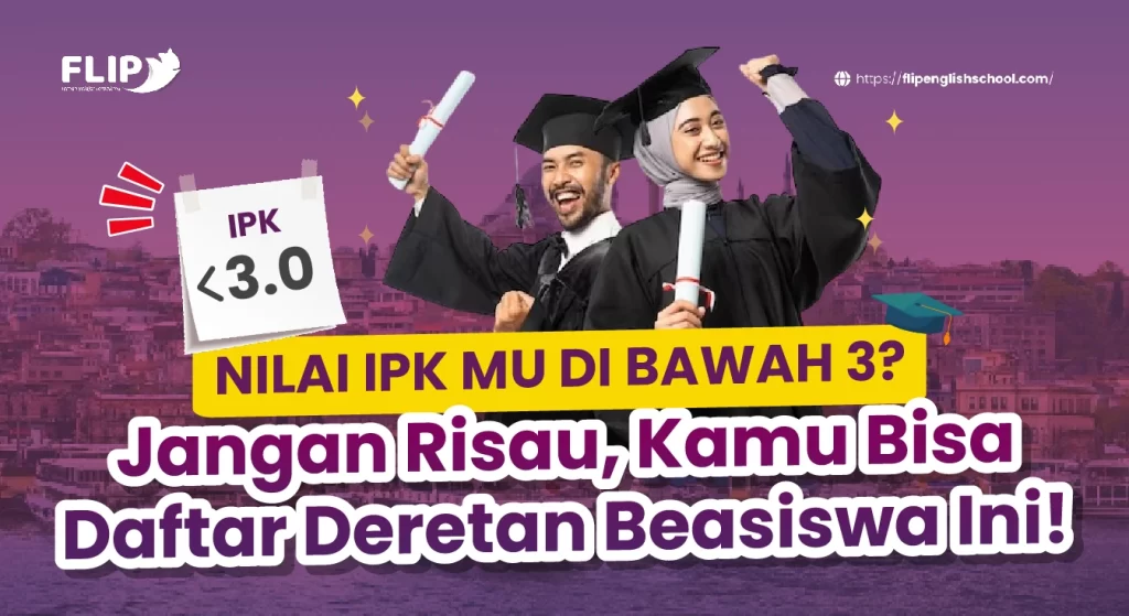Read more about the article Nilai IPK Mu di bawah 3? Jangan Risau, Kamu Bisa Daftar Deretan Beasiswa Ini!