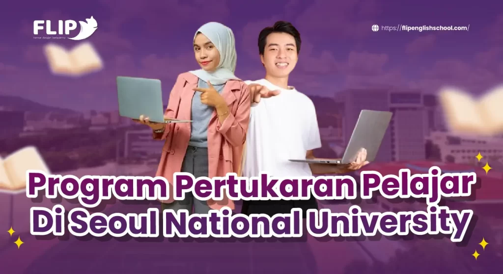 Read more about the article Program Pertukaran Pelajar Di Seoul National University