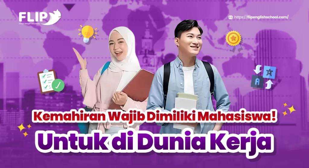 Read more about the article Kemahiran Wajib Dimiliki Mahasiswa! Untuk di Dunia Kerja