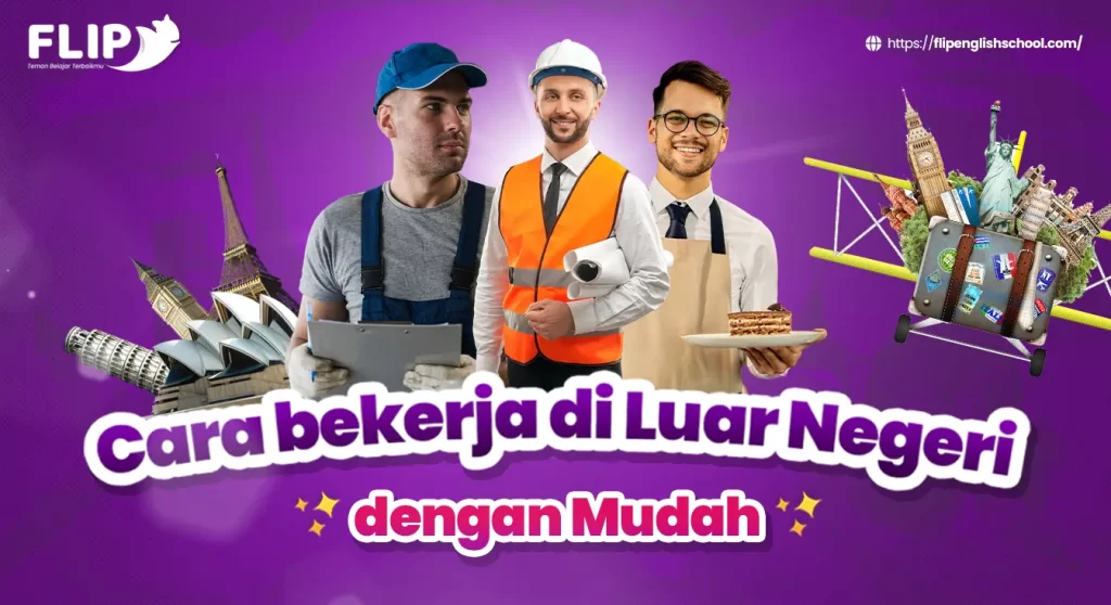 Read more about the article Cara bekerja di Luar Negeri dengan Mudah