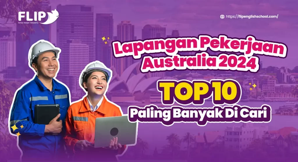 Read more about the article Lapangan Pekerjaan Australia 2024 TOP 10 Paling Banyak Di Cari