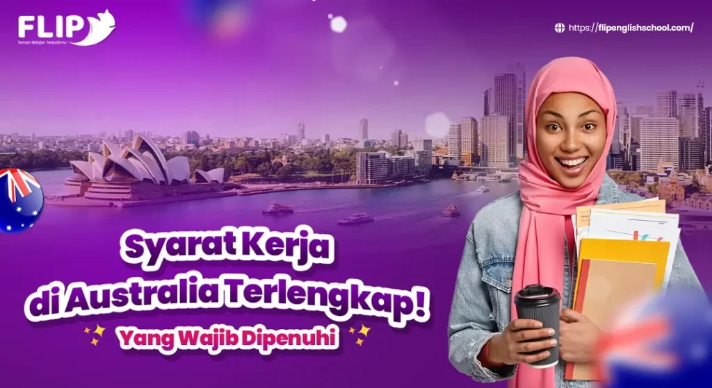 Read more about the article Syarat Kerja di Australia Terlengkap! Yang Wajib Dipenuhi