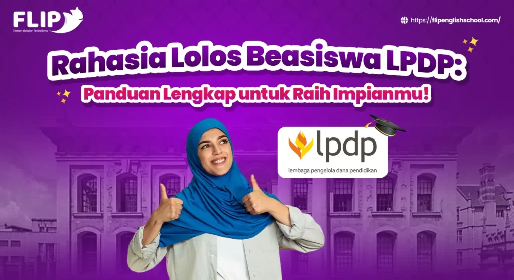 Read more about the article Rahasia Lolos Beasiswa LPDP: Panduan Lengkap untuk Raih Impianmu!