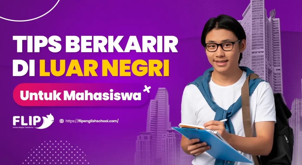 Read more about the article Tips Berkarir di Luar Negeri untuk Mahasiswa