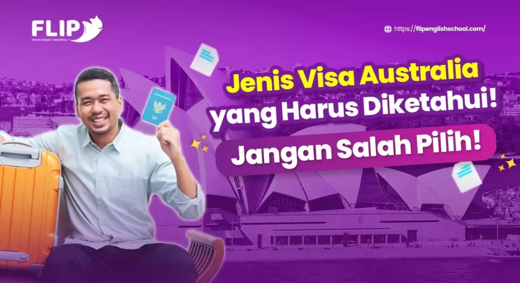 Read more about the article Jenis Visa Australia yang Harus Diketahui! Jangan Salah Pilih!
