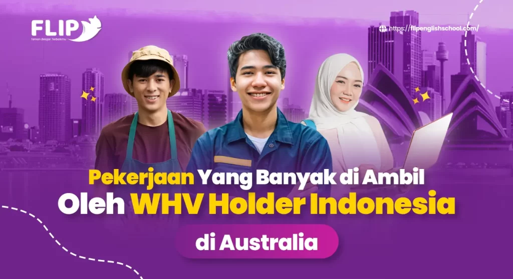 Read more about the article Pekerjaan Yang Banyak di Ambil Oleh WHV Holder Indonesia di Australia