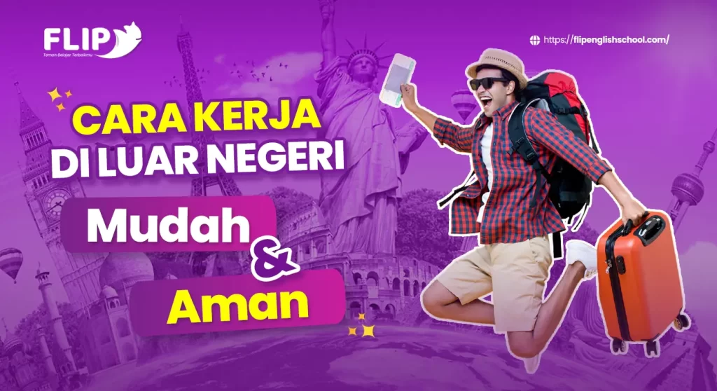 Read more about the article Cara Kerja di Luar Negeri Mudah dan Aman