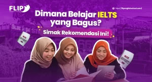 Read more about the article Di mana belajar IELTS yang bagus? Simak Rekomendasi Ini!
