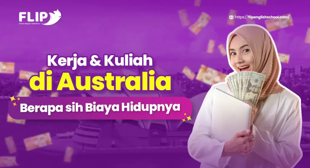 Read more about the article Kerja dan Kuliah di Australia: Berapa Sih Biaya Hidupnya?
