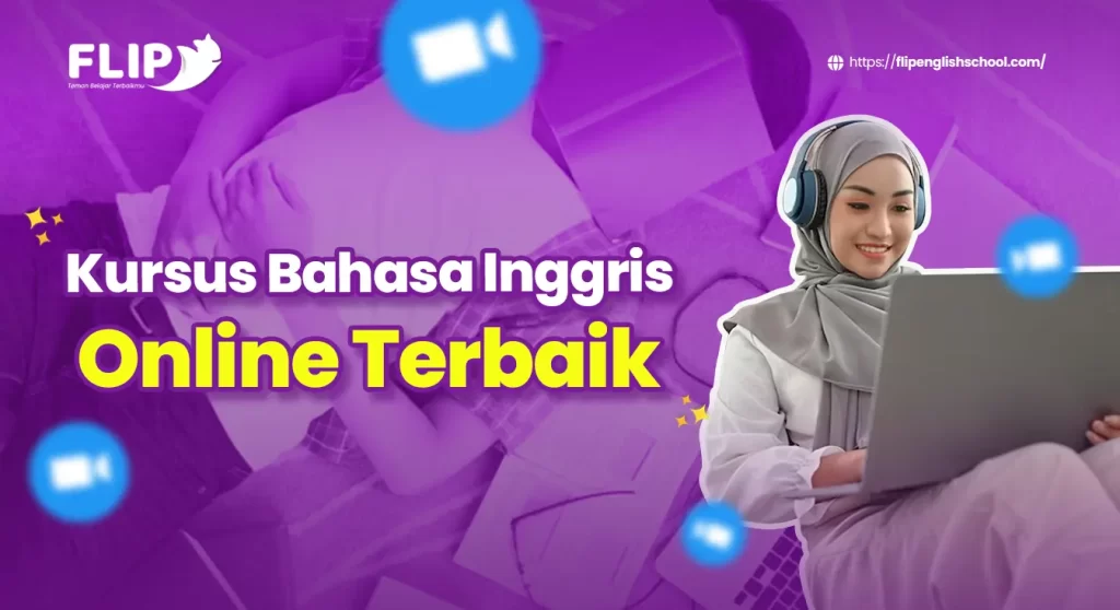 Read more about the article Kursus Bahasa Inggris Online Terbaik: Belajar dari Mana Saja dengan FLIP Education