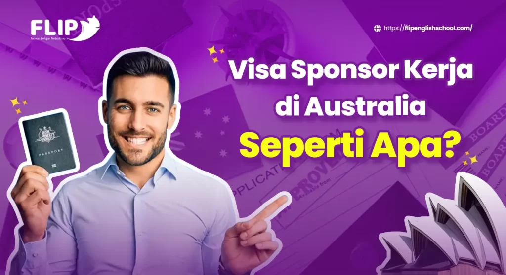Read more about the article Visa Sponsor Kerja Di Australia Seperti Apa?